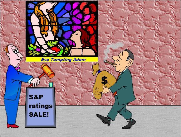 The game is rigged—companies buy better ratings from Standard & Poors The game is rigged—companies buy better ratings from Standard & Poors