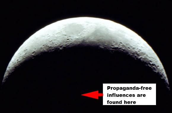 Where you can go to get propaganda-free influences? The dark side of the moon!