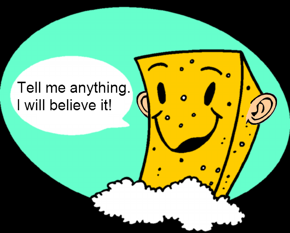 In the 'good' old days kids were supposed to absorb and believe everything and question nothing, like sponges with ears In the 'good' old days kids were supposed to absorb and believe everything and question nothing, like sponges with ears